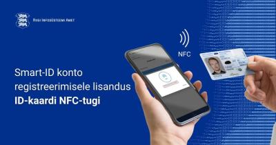 Smart-ID konto registreerimine muutub mugavamaks ja turvalisemaks: lisandub ID-kaardi NFC-tugi