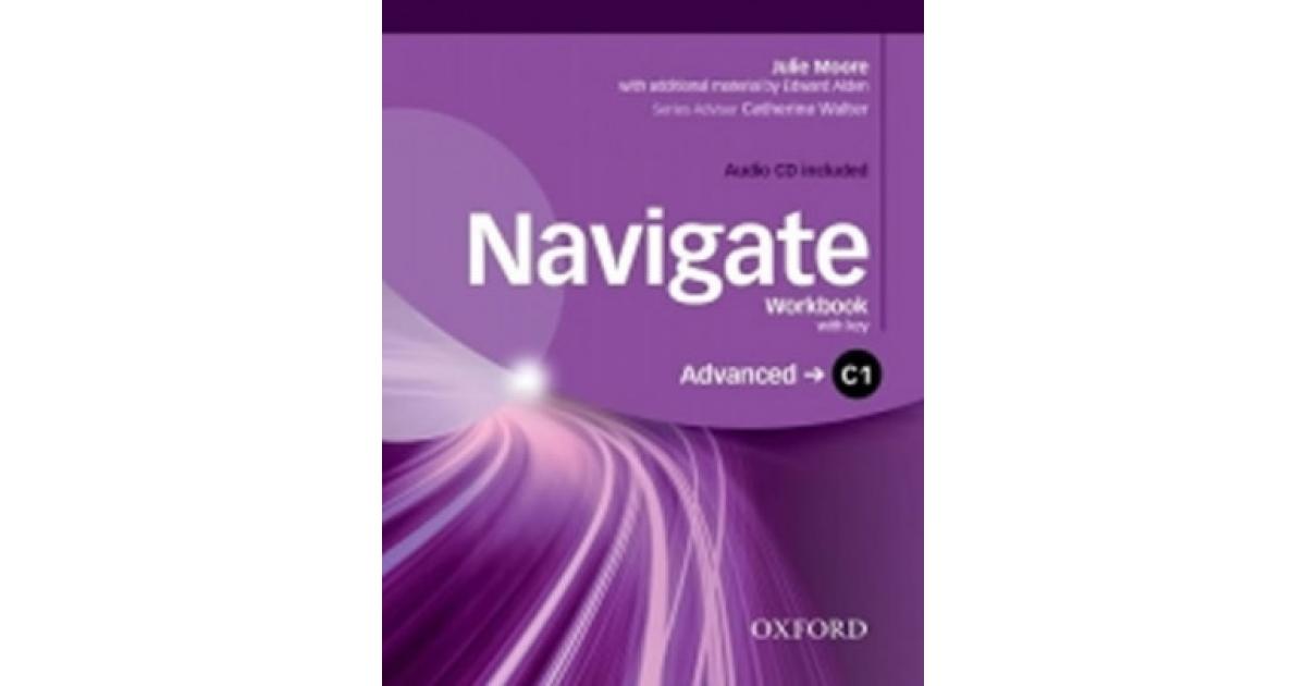 Oxford University ELT Navigate: C1 Advanced. Workbook with CD (with Key ...